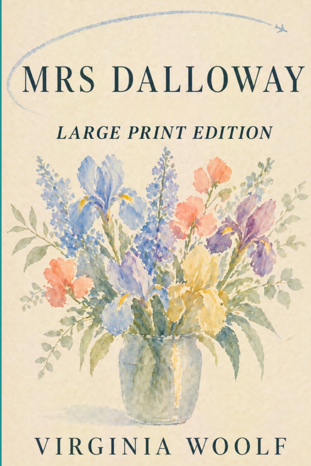 MRS DALLOWAY: Large Print Edition