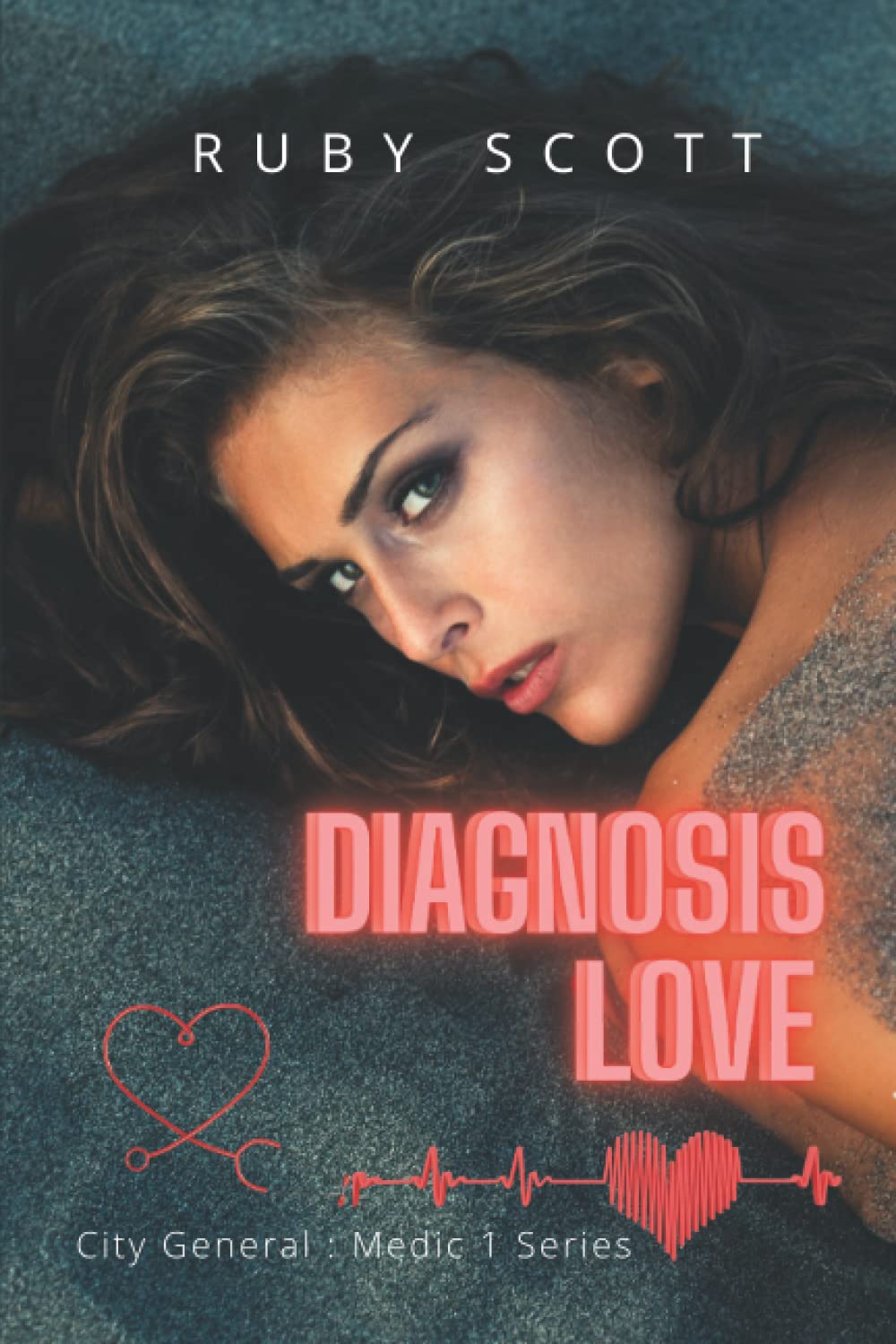 Diagnosis Love: A Lesbian Medical Romance: 4 (City General: Medic 1)