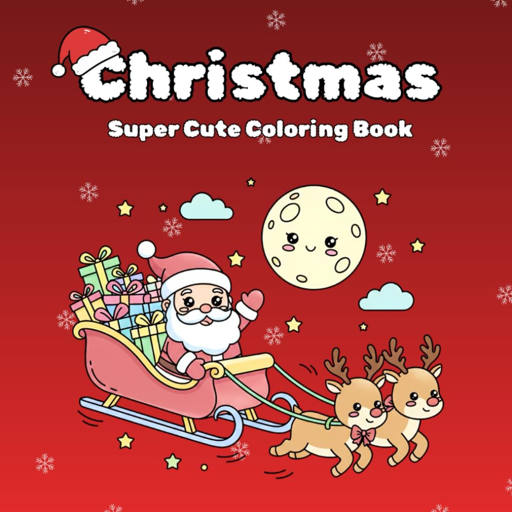 Christmas Super Cute Coloring Book: Adorable Kawaii Designs