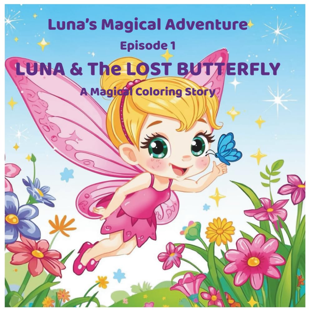Luna and the Lost Butterfly (Luna’s Magical Adventures)