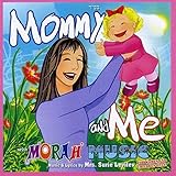 Mommy and Me with Morah Music / Sing-A-Long Songs For Children, Mothers, Teachers and Pre-School / Educational Music & Songs For Kids of all ages