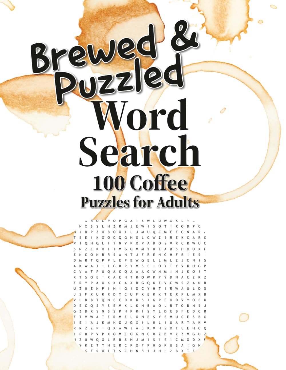 Coffee: Brewed & Puzzled: 100 Coffee Word Search Puzzles for Adults