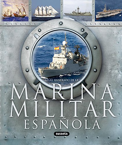 Marina Militar Española (Atlas Ilustrado) Marina Militar Española (Atlas Ilustrado)