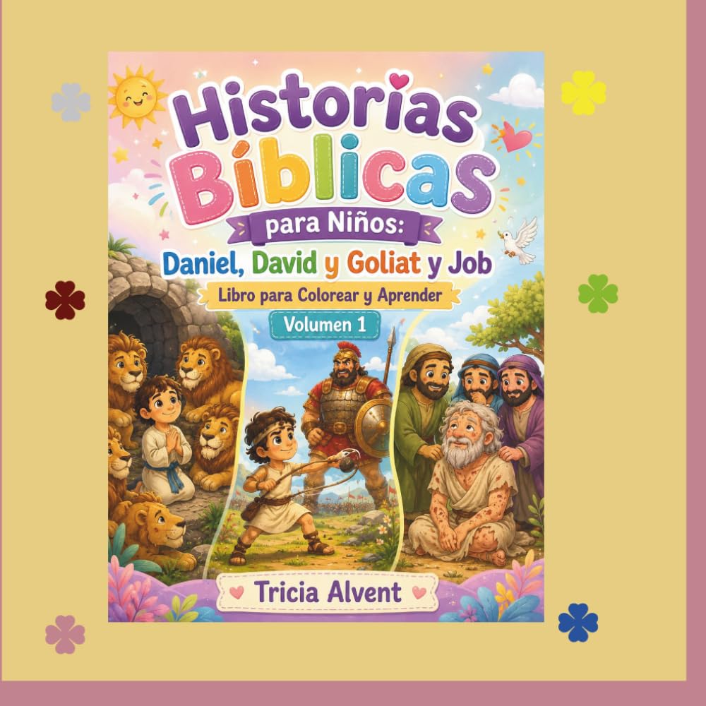 HISTORIAS BIBLICAS SOBRE DANIEL, DAVID Y GOLIAT Y JOB: CUENTOS BIBLICOS PARA APRENDER Y COLOREAR