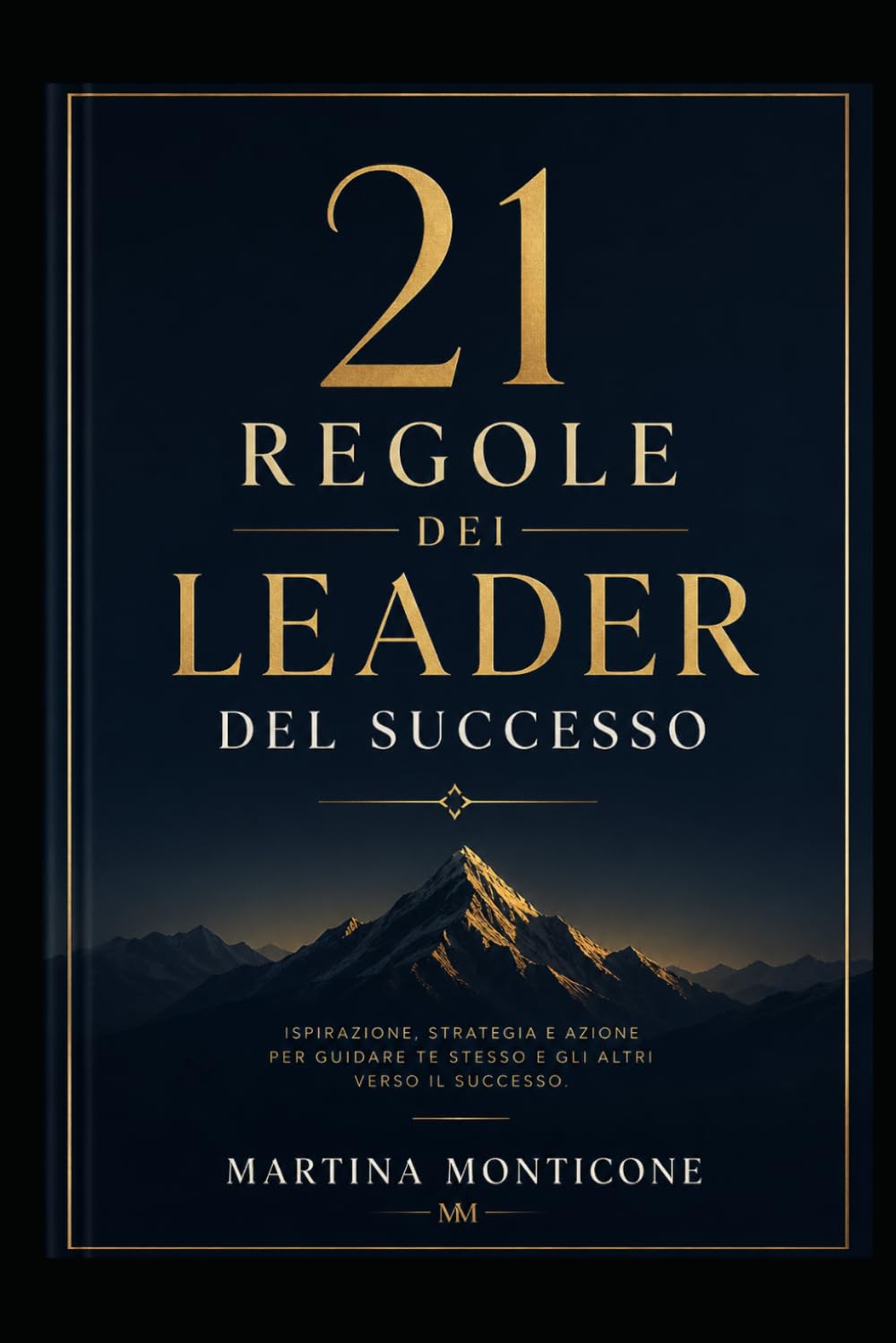 21 Regole Dei Grandi Leader Del Successo