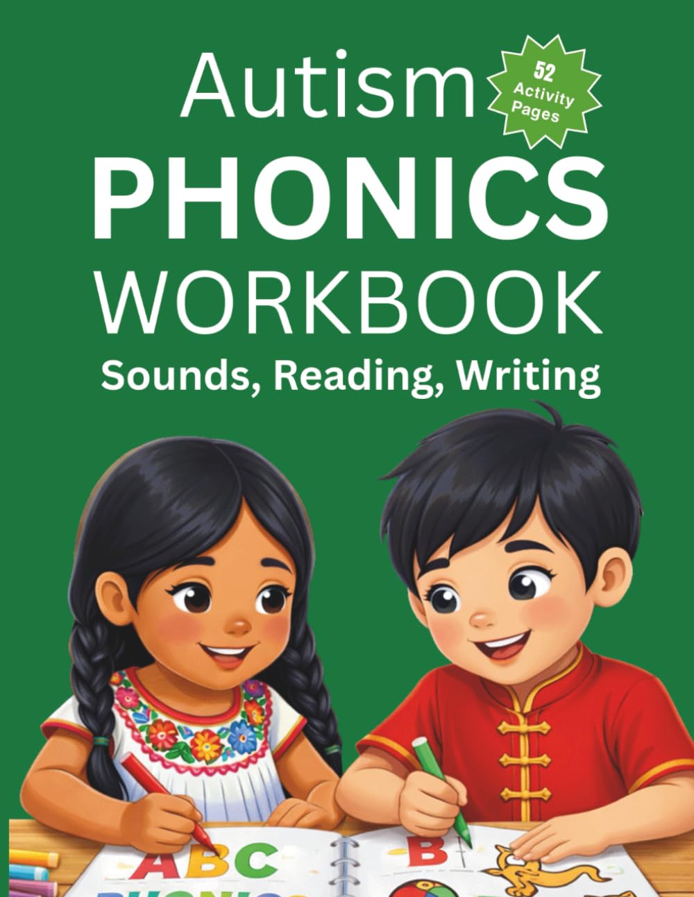 Autism Phonics Workbook: Sounds, Reading, Writing (Autism Educational Workbooks)