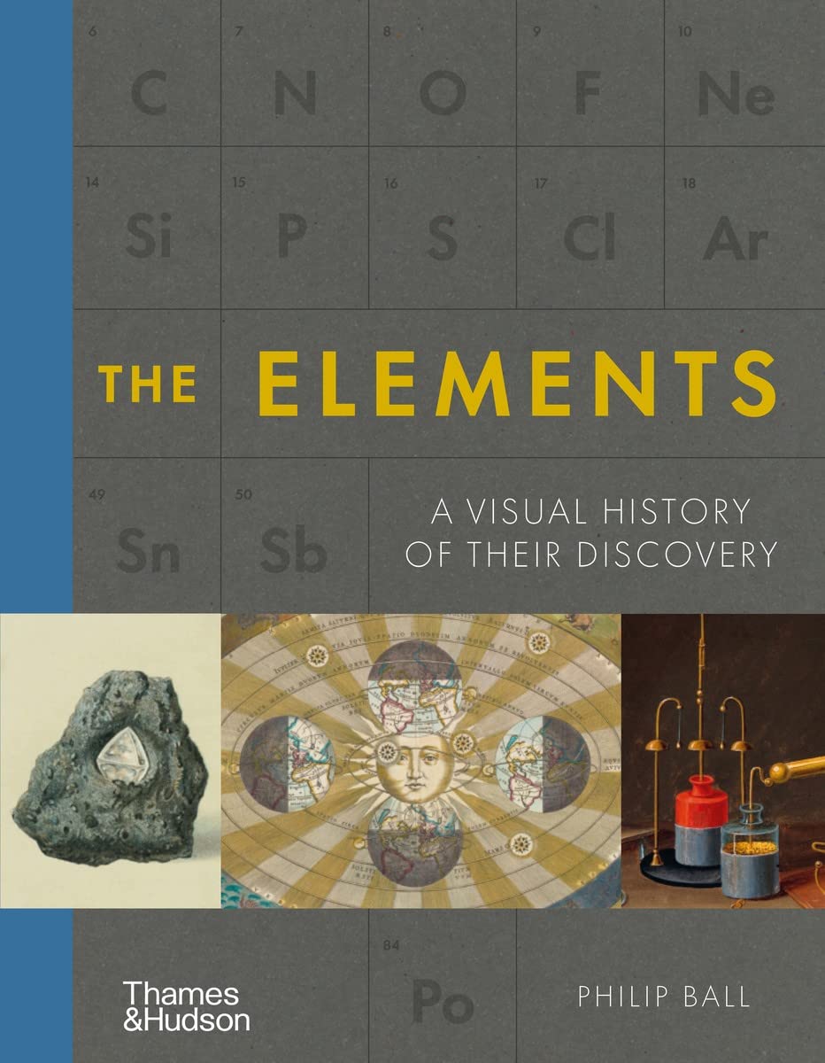 The Elements: A Visual History of Their Discovery Hardcover – 9 Sept. 2021