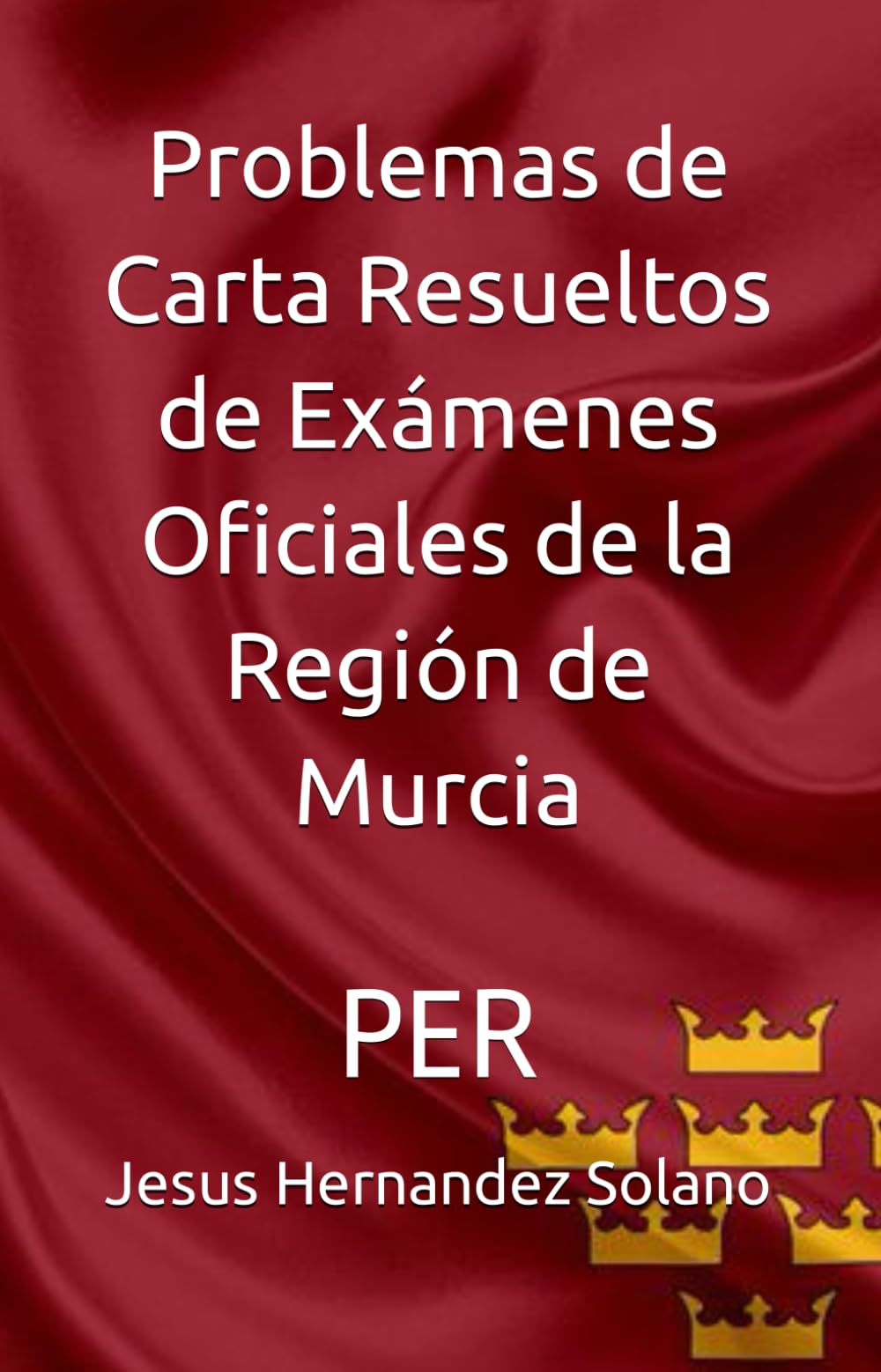Problemas de Carta Resueltos de Exámenes Oficiales de la Región de Murcia: PER