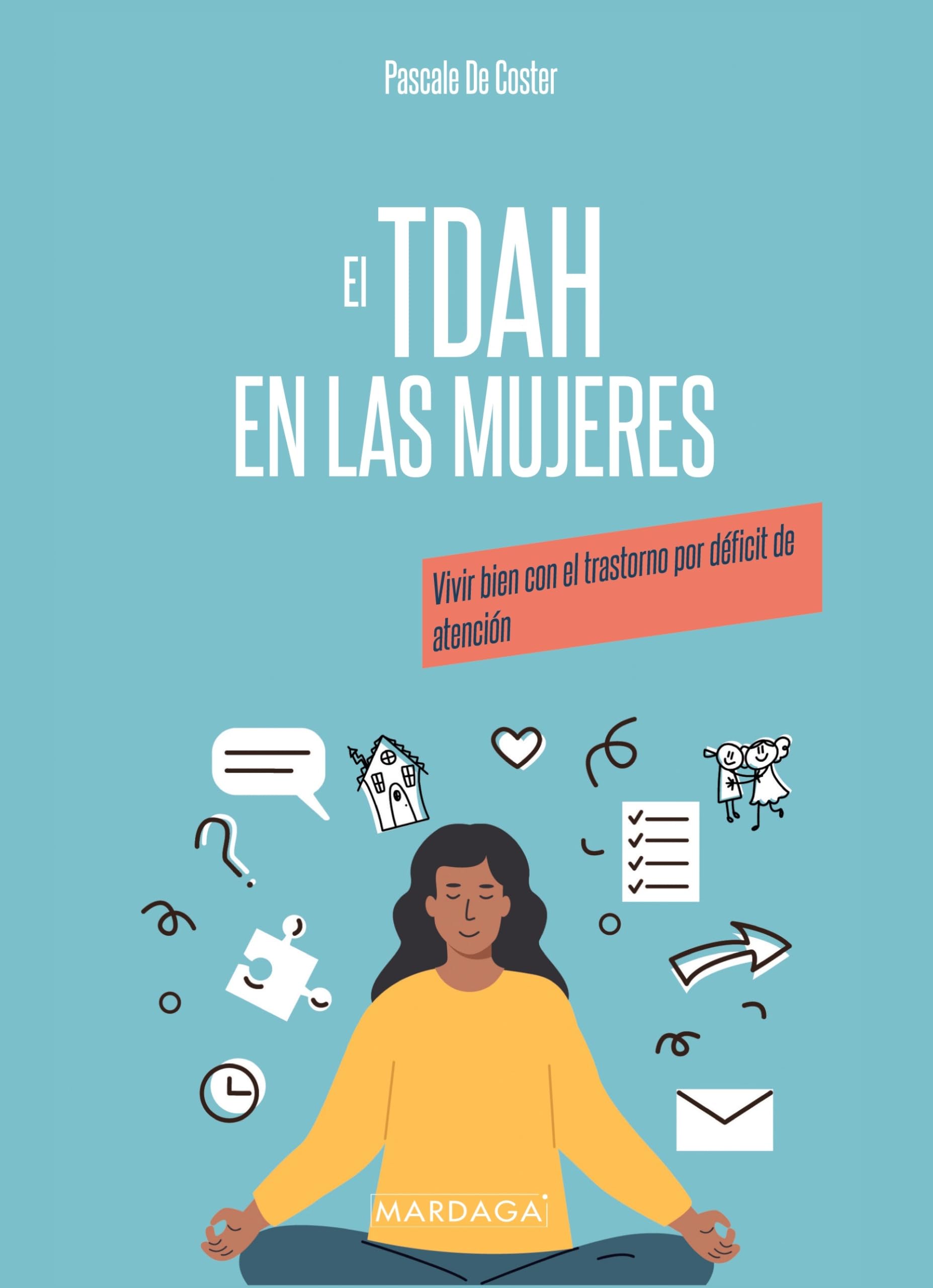 El TDAH en las mujeres: Vivir bien con el trastorno por déficit de atención