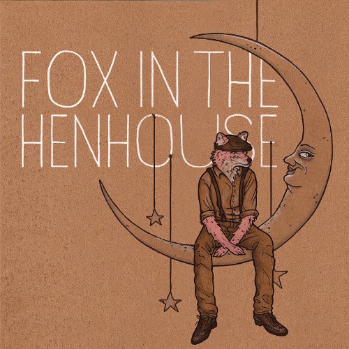 Fox In The Henhouse by Fox in the Henhouse on Amazon Music Amazon.co.uk