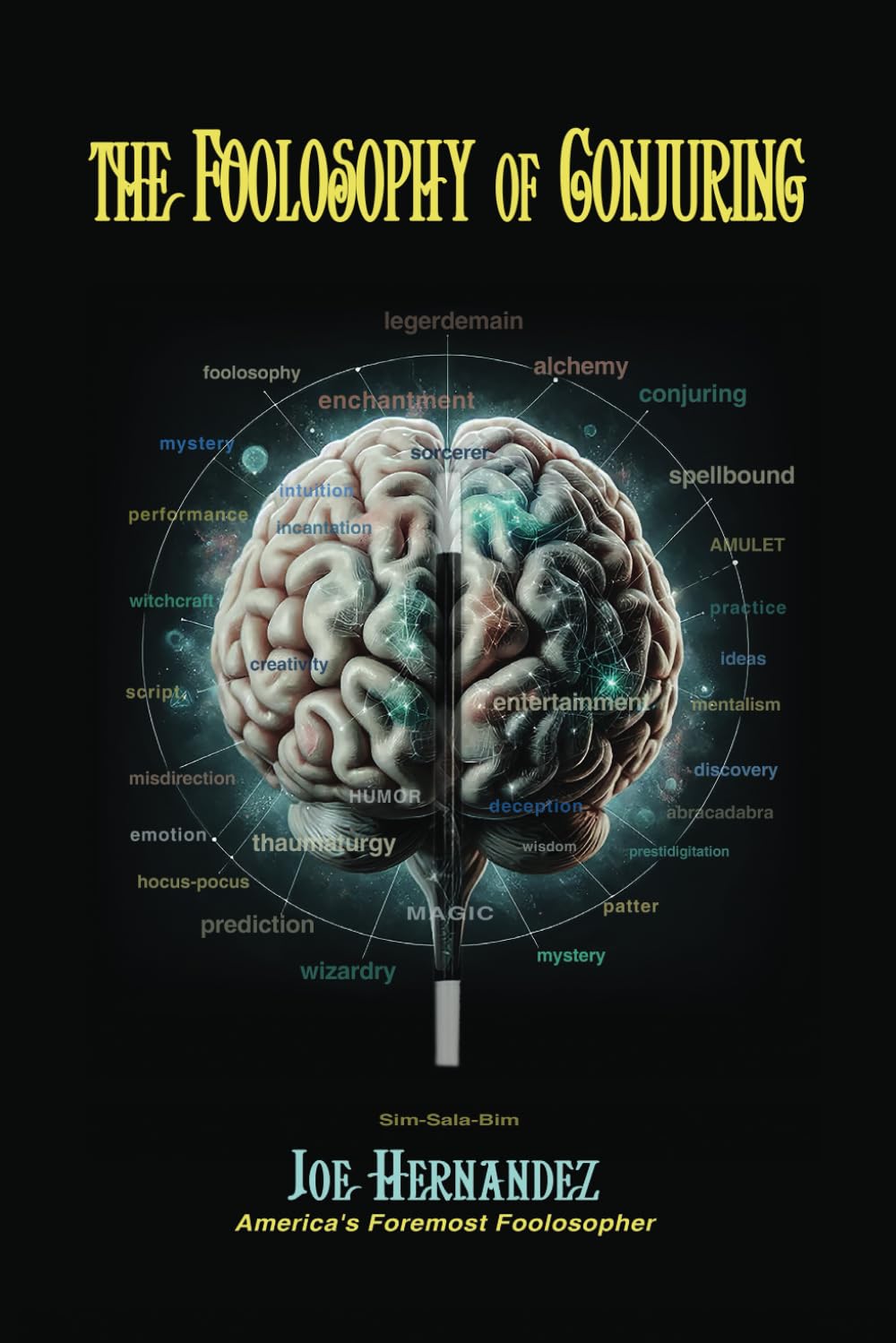 The Foolosophy of Conjuring: (I've Learned That)