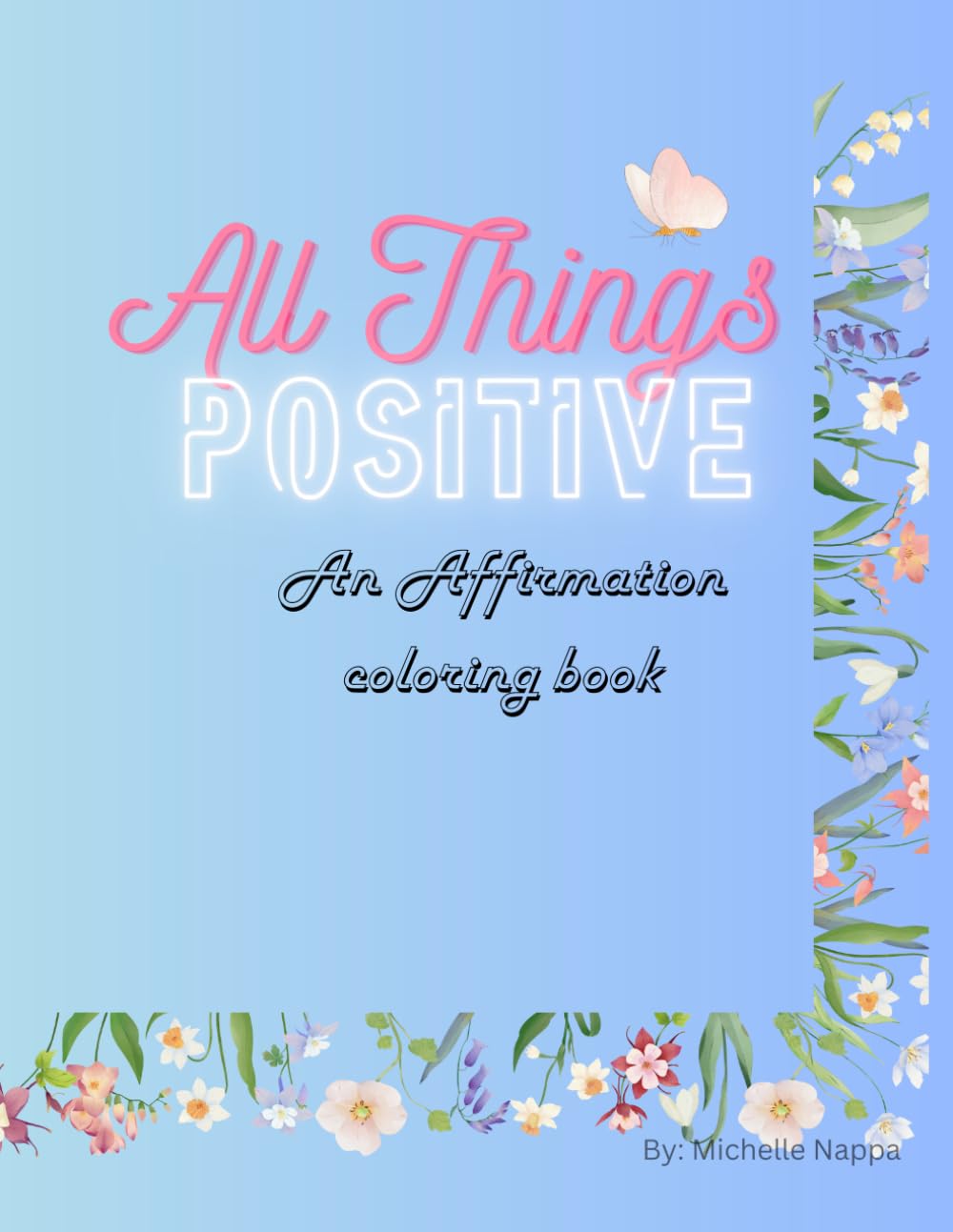 All things positive (ALL THINGS COLORING)