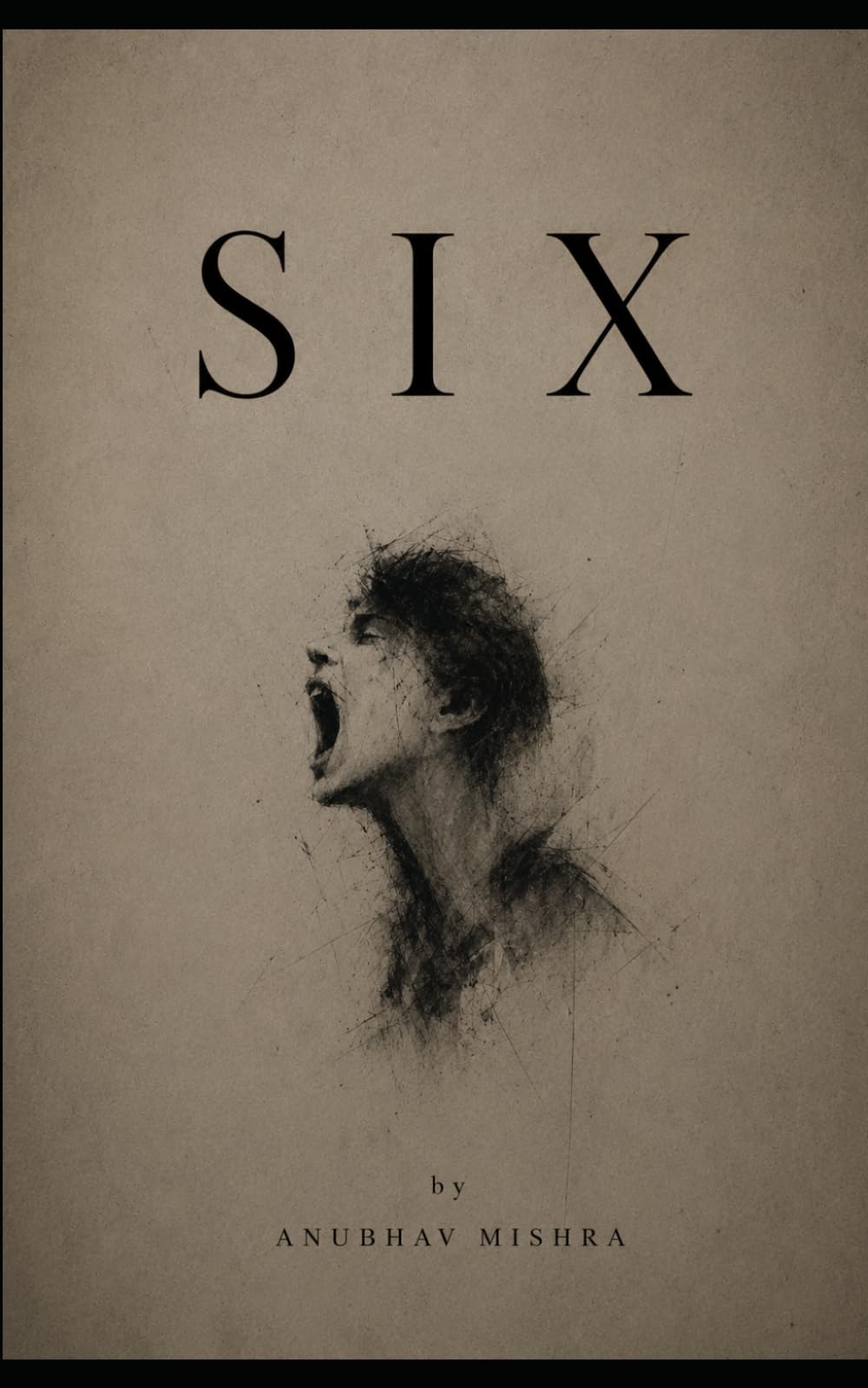 SIX: Fragment of conflict and consciousness