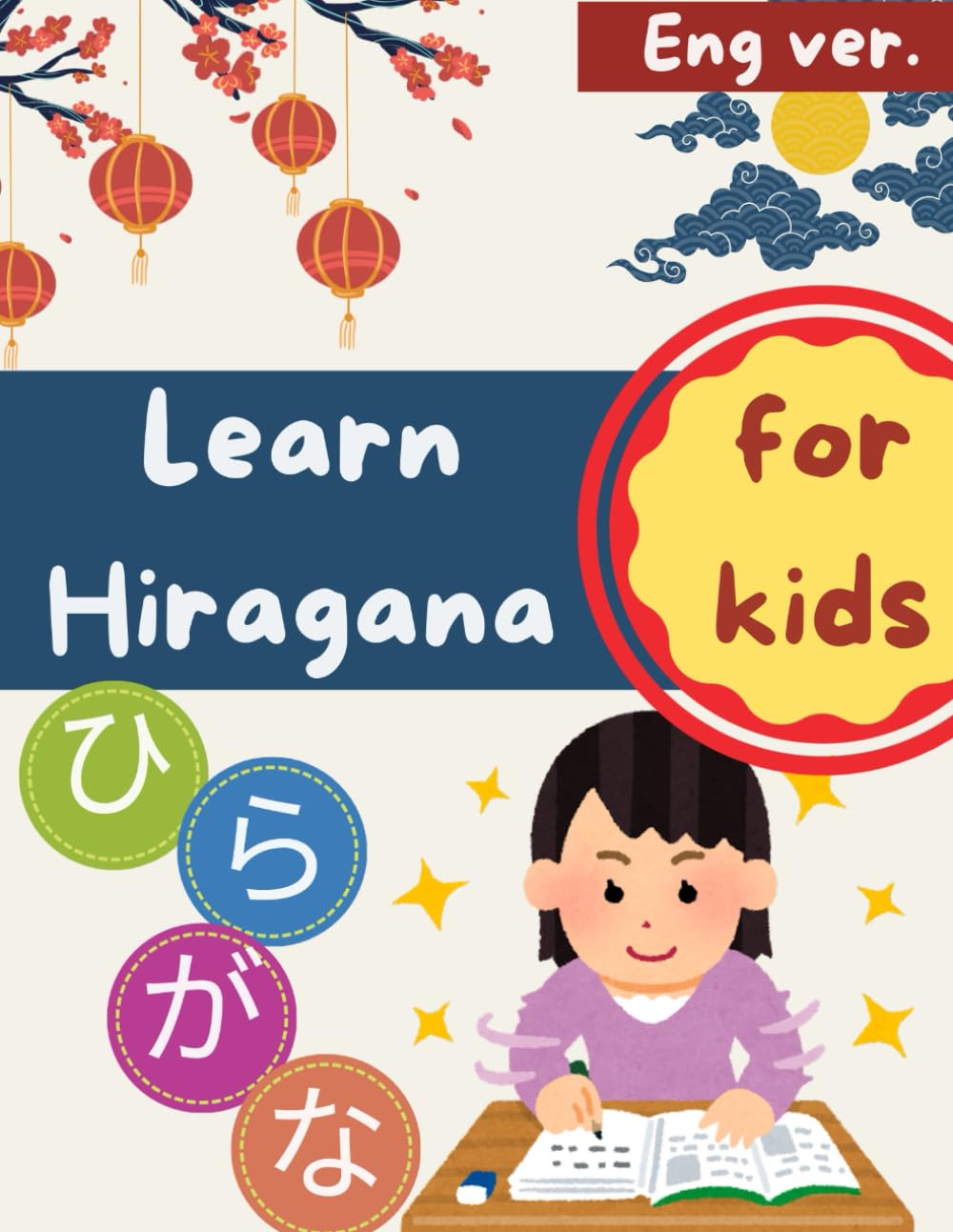 Learn Hiragana Step by Step Writing Workbook: for Kids and Beginners – Stroke Order, Tracing Practice and Coloring Pages