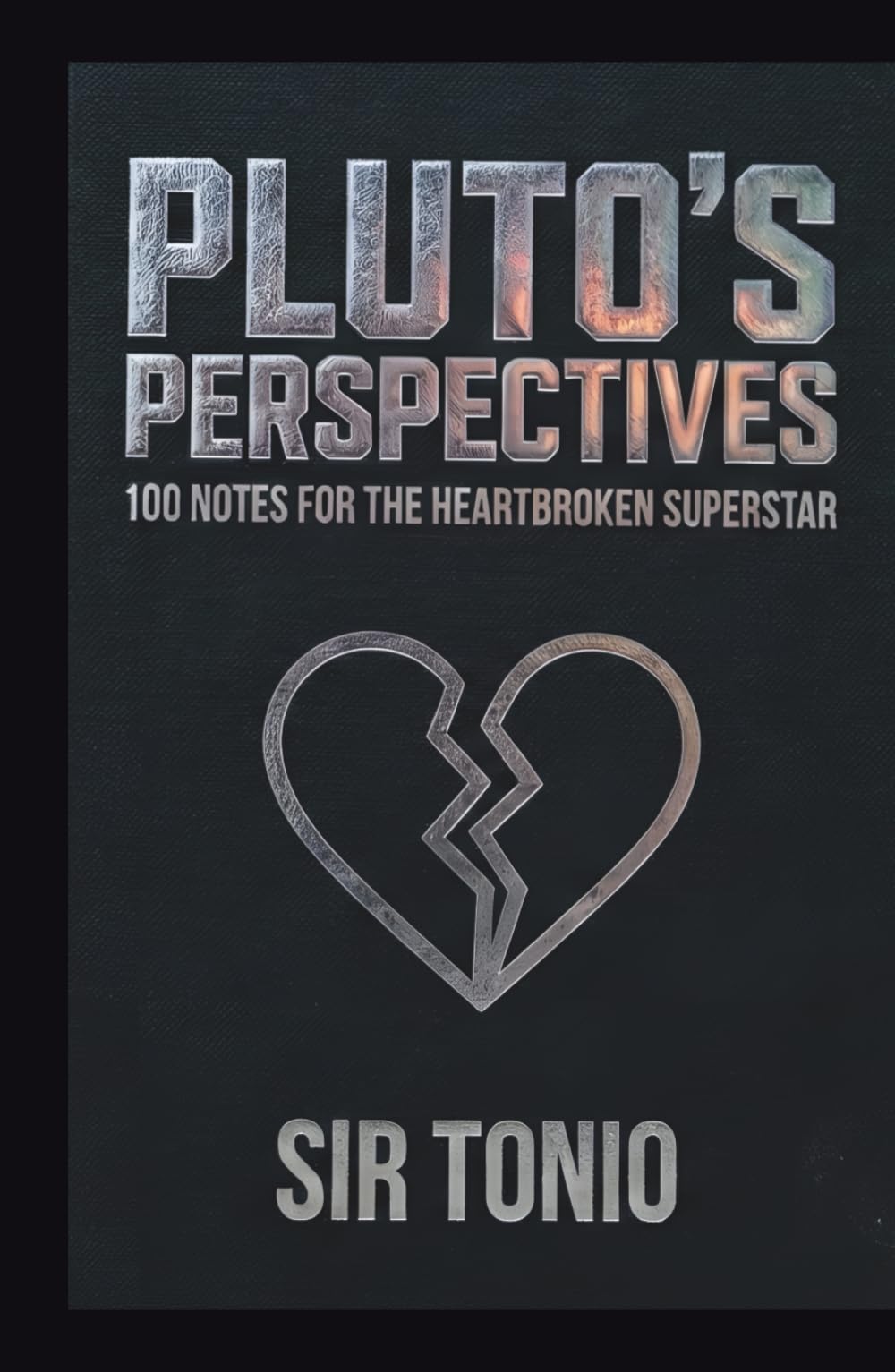 PLUTO'S PERSPECTIVES 100 Heartbreaker Notes: A Savage Reminders for Kings Who Got Their Hearts Broken: Stop Chasing, Start Winning | Turn Your ... Confidence and Make Her Regret Everything