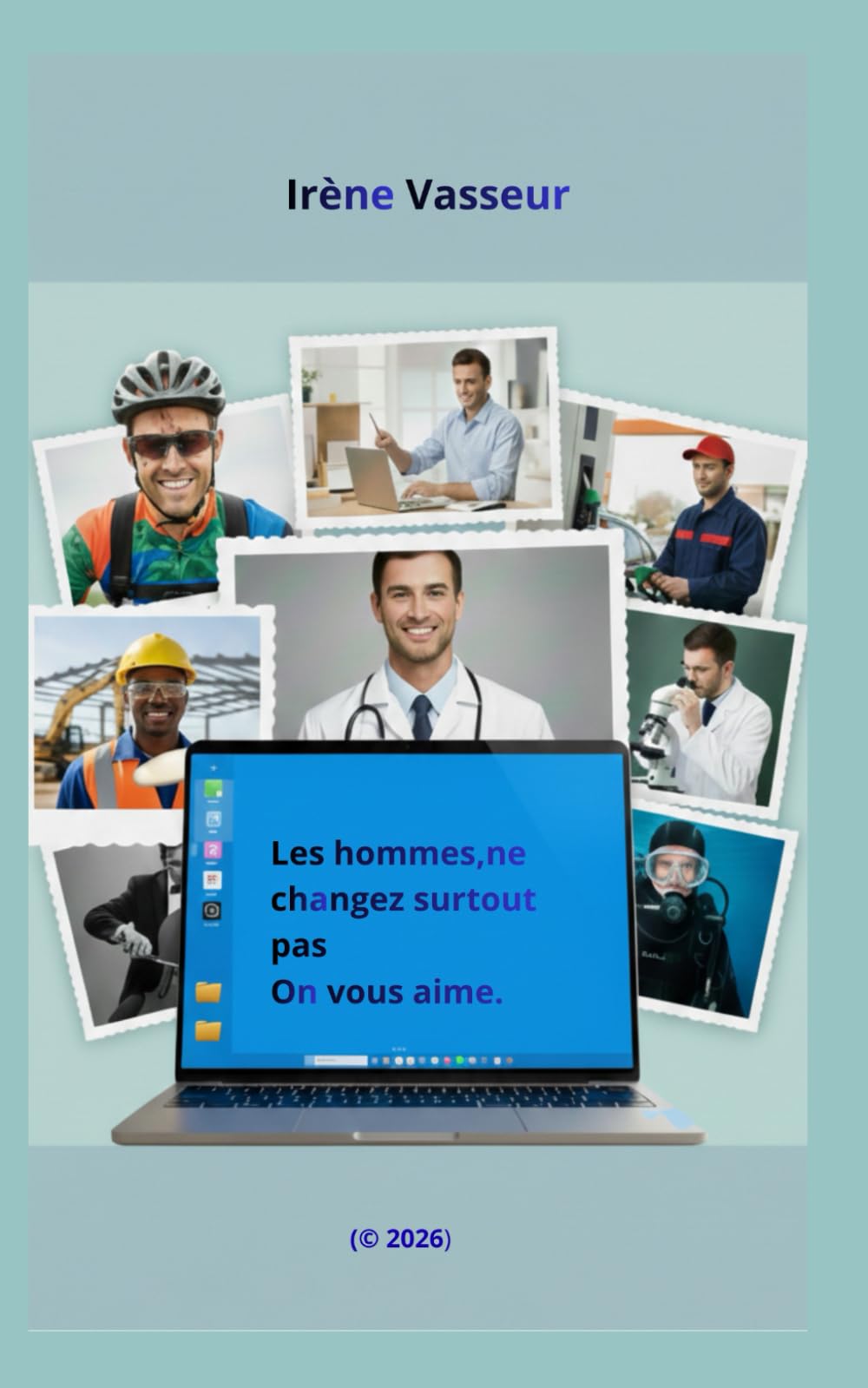 LES HOMMES NE CHANGEZ SURTOUT PAS...ON VOUS AIME