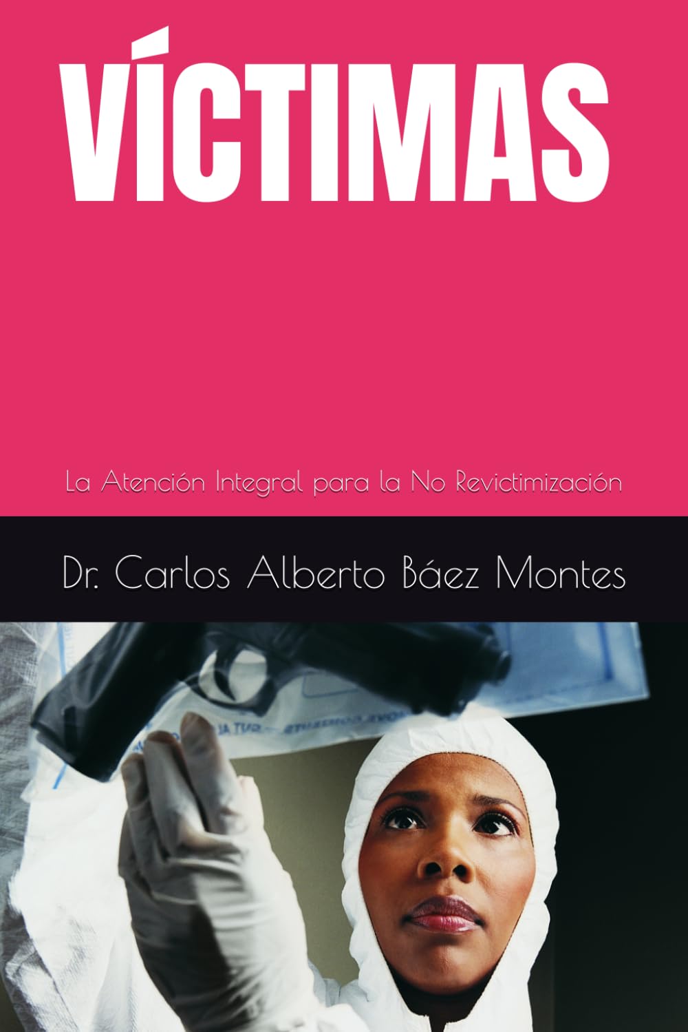 VÍCTIMAS: La Atención Integral para la No Revictimización