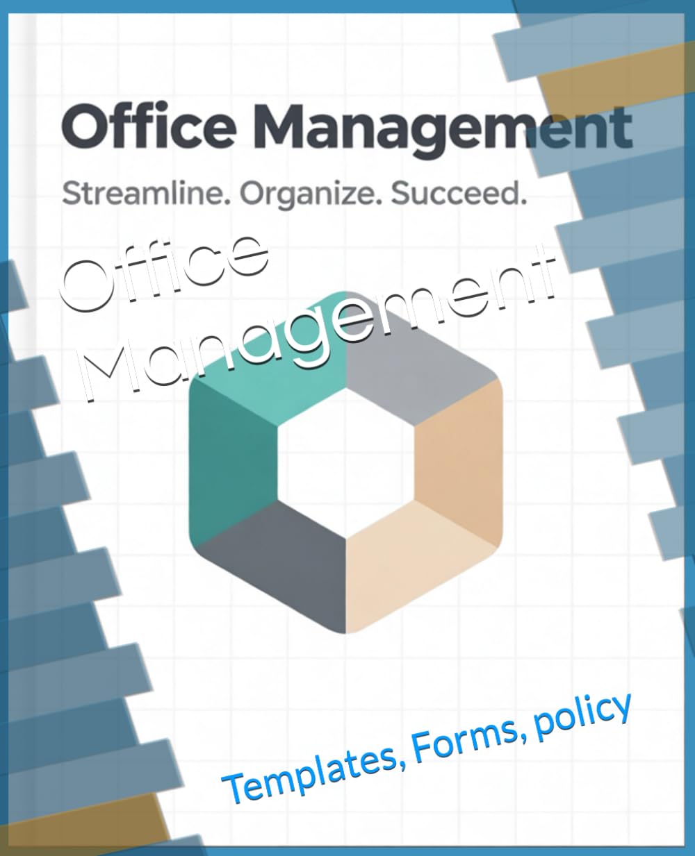 Office Management: Templates, Forms, policy