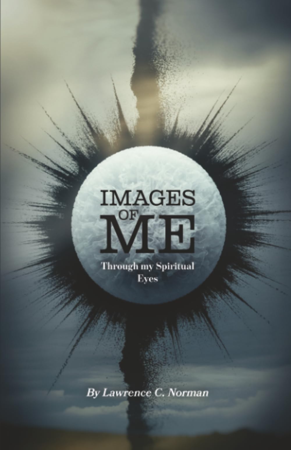 Images of Me: Through my Spiritual Eyes