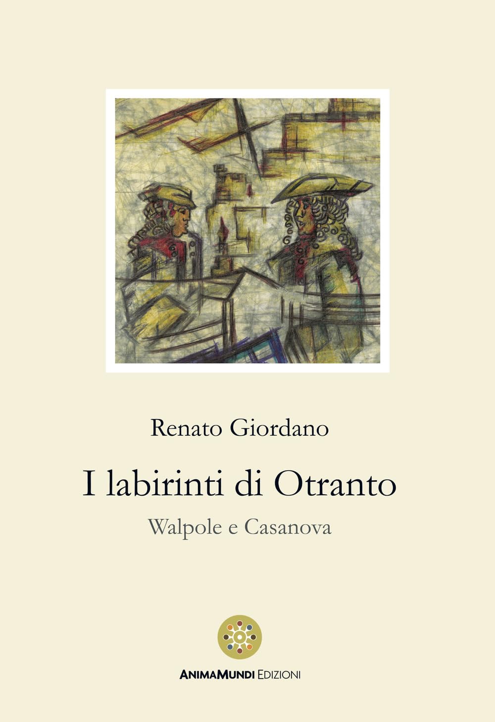 I Labirinti Di Otranto. Walpole E Casanova - 4