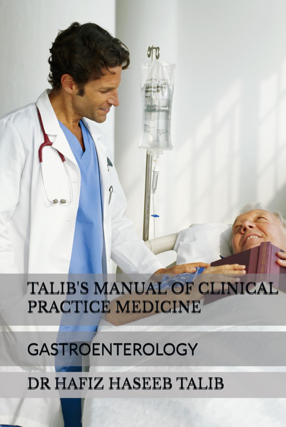 TALIB'S MANUAL OF CLINICAL PRACTICE MEDICINE: GASTROENTEROLOGY