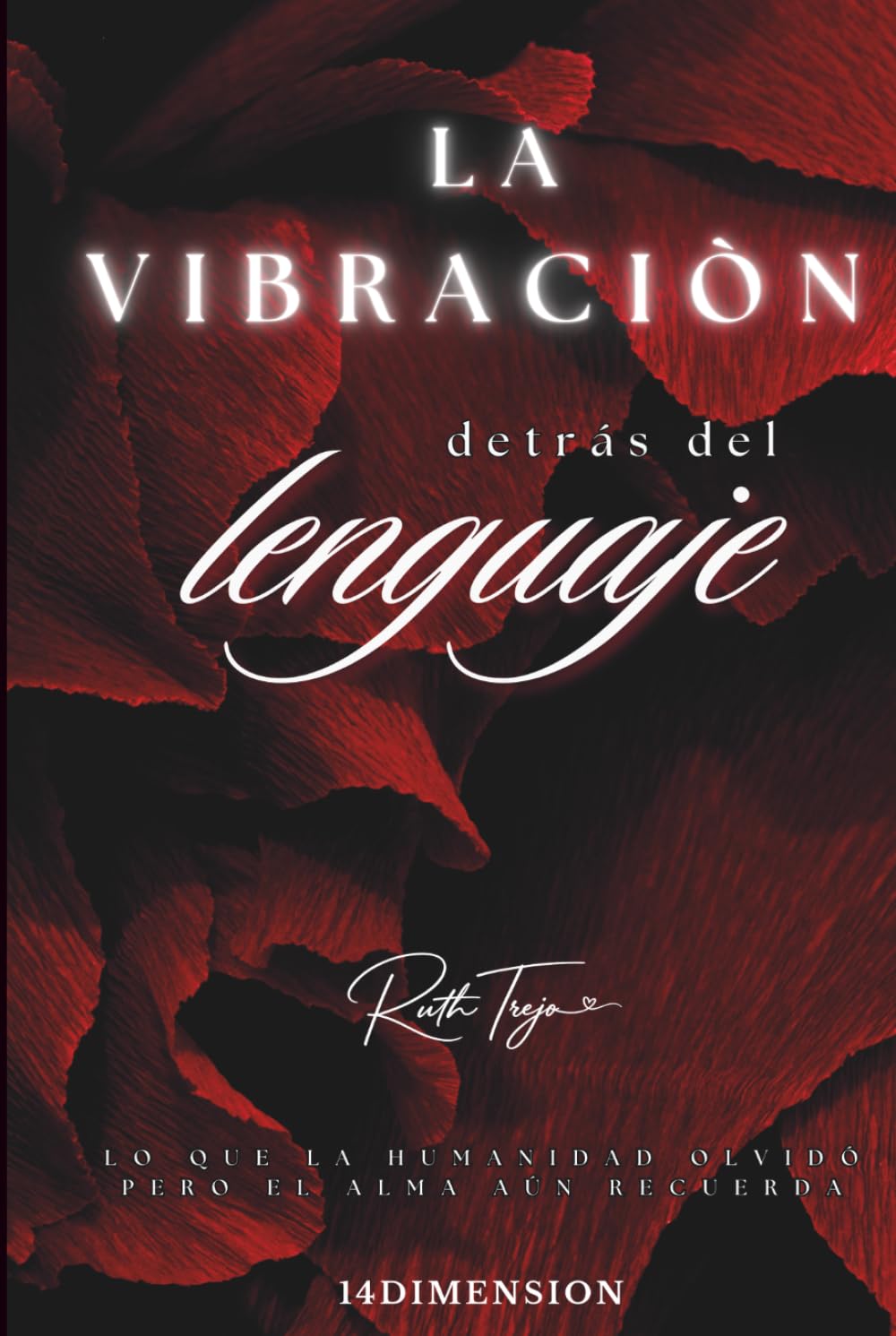 La Vibración detrás del lenguaje: Lo que la humanidad olvidó pero el alma aún recuerda