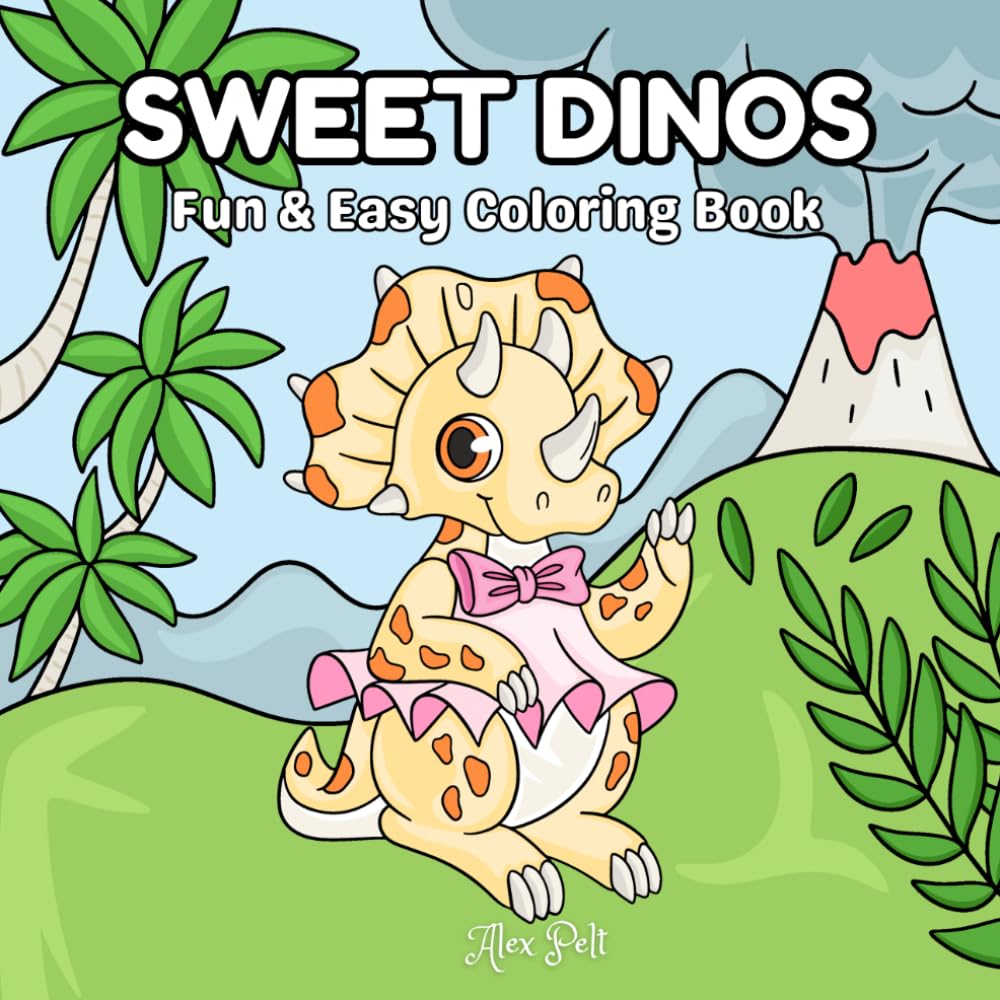 Sweet Dinos: Fun & Easy Coloring Book