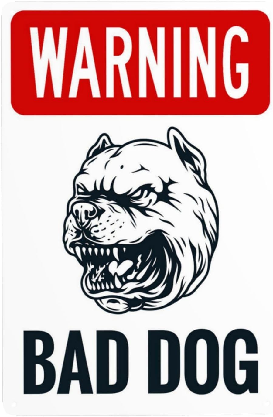 Warning Bad Dog Rust Free Aluminum Warning Sign - Security Decor with Pre-Drilled Holes for Home Yard, Office - 8x12 Inch​