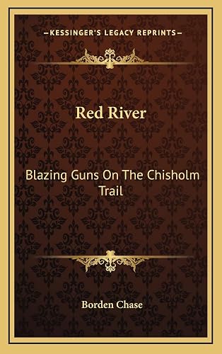Red River: Blazing Guns On The Chisholm Trail