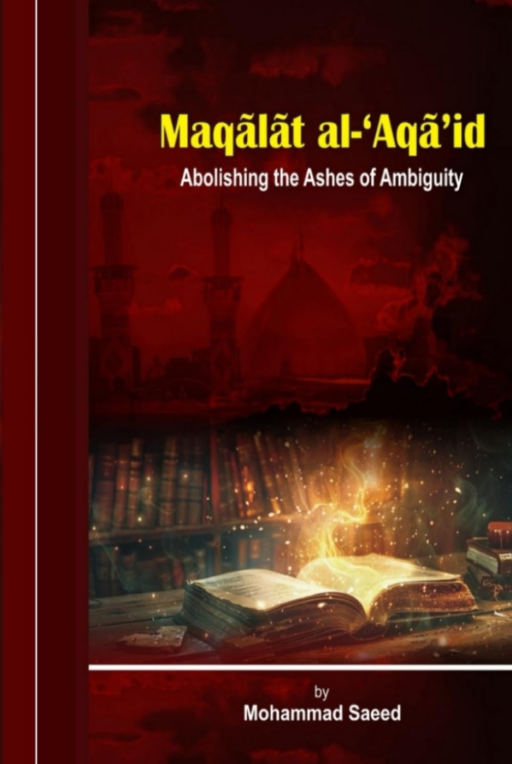 Maqalat Al Aqaid: Abolishing the Ashes of Ambiguity