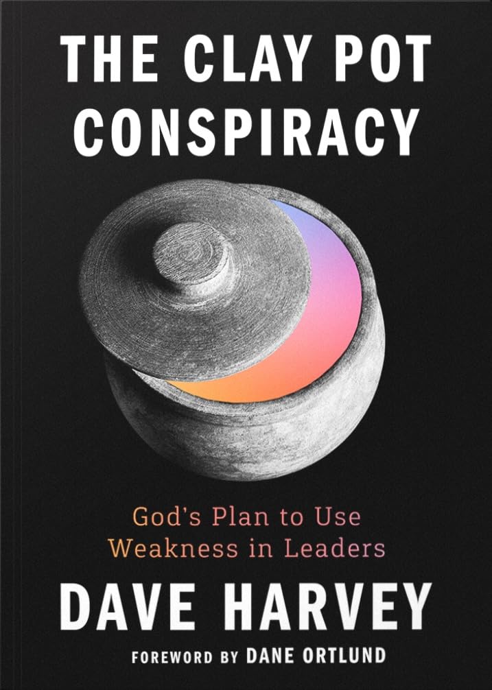 The Clay Pot Conspiracy: God’s Plan to Use Weakness in Leaders