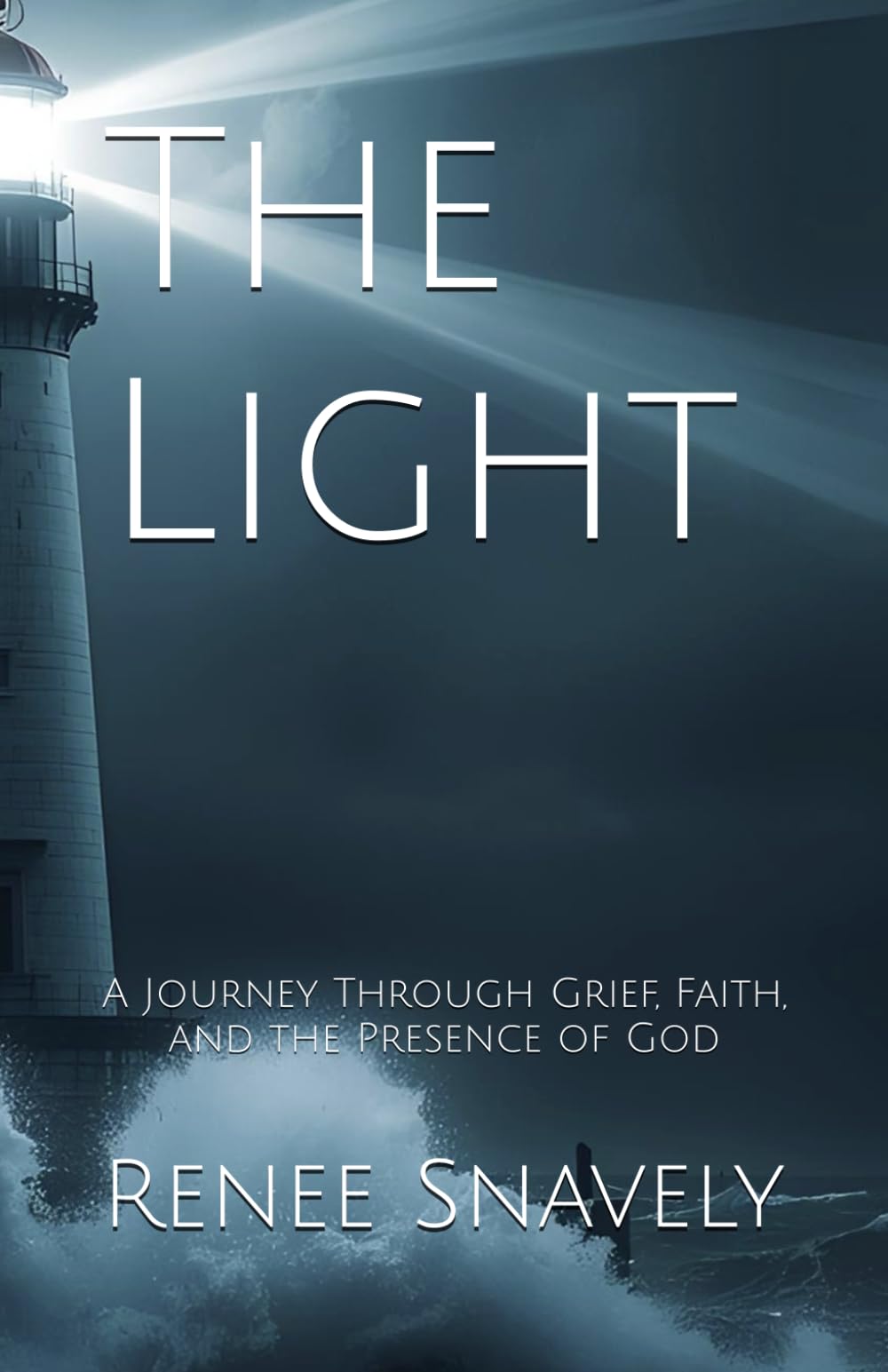 The Light: A Journey Through Grief, Faith, and the Presence of God