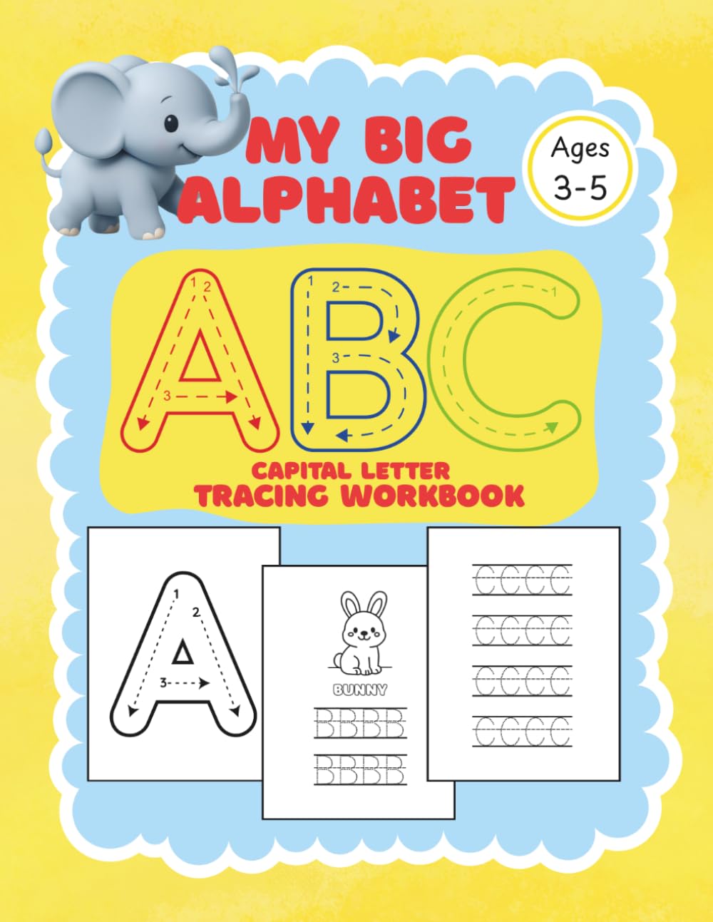My Big Alphabet ABC Capital Letter Tracing Workbook: Preschool and Kindergarten Workbook for ages 3-5, Colouring and Early Learning