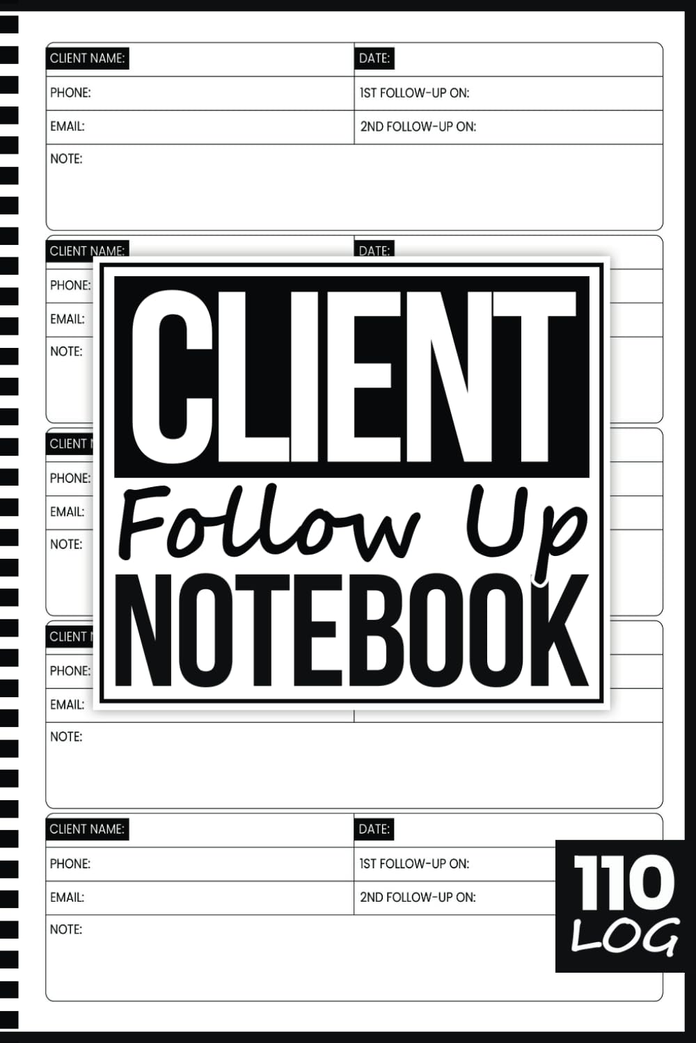 Client Follow Up Notebook: Sales Follow-Up Calls Logbook For Any Businesses, Customer Interactions Tracker For Building Trust And Relationship