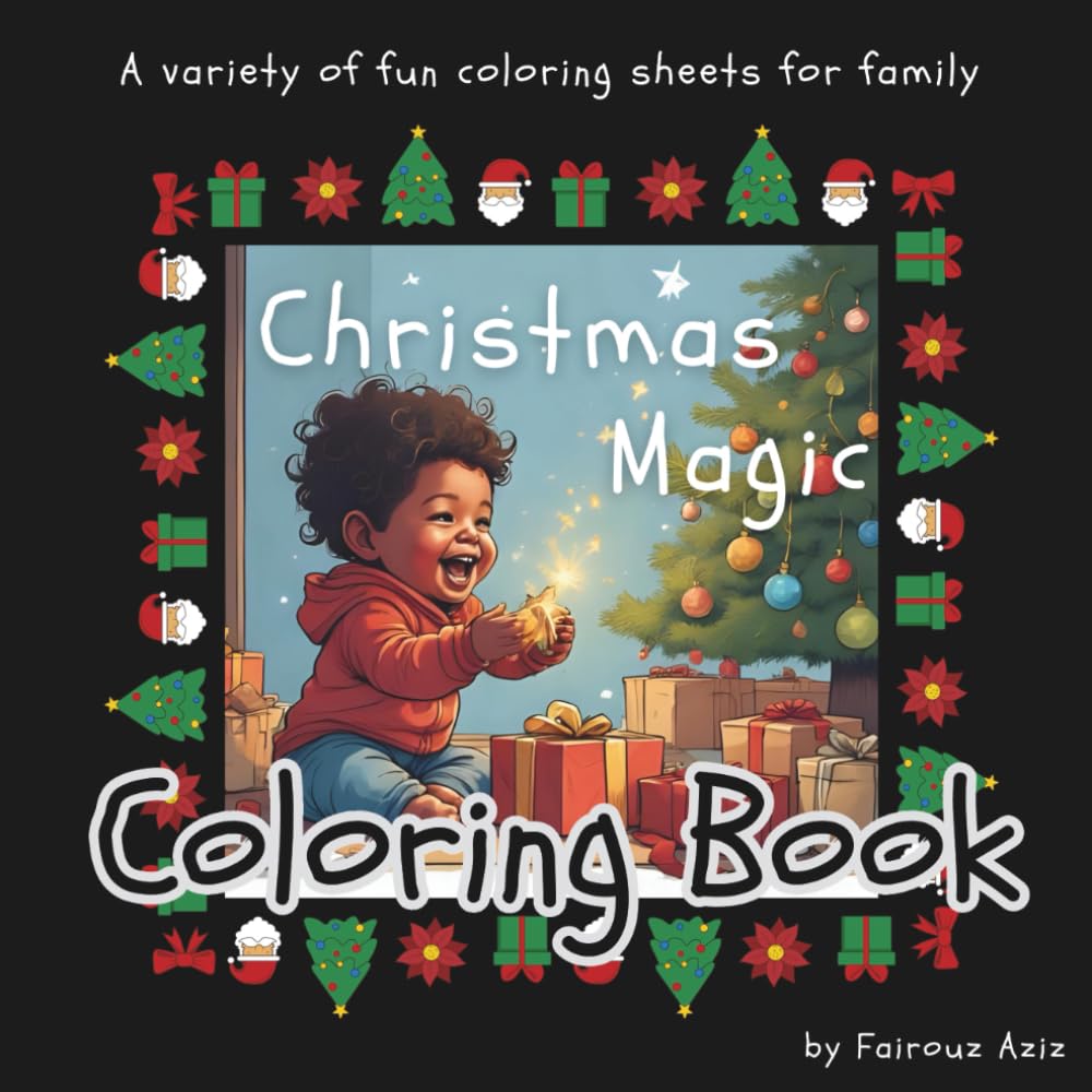 Christmas Magic Coloring Book: Holiday Fun Coloring Pages for Kids & Families