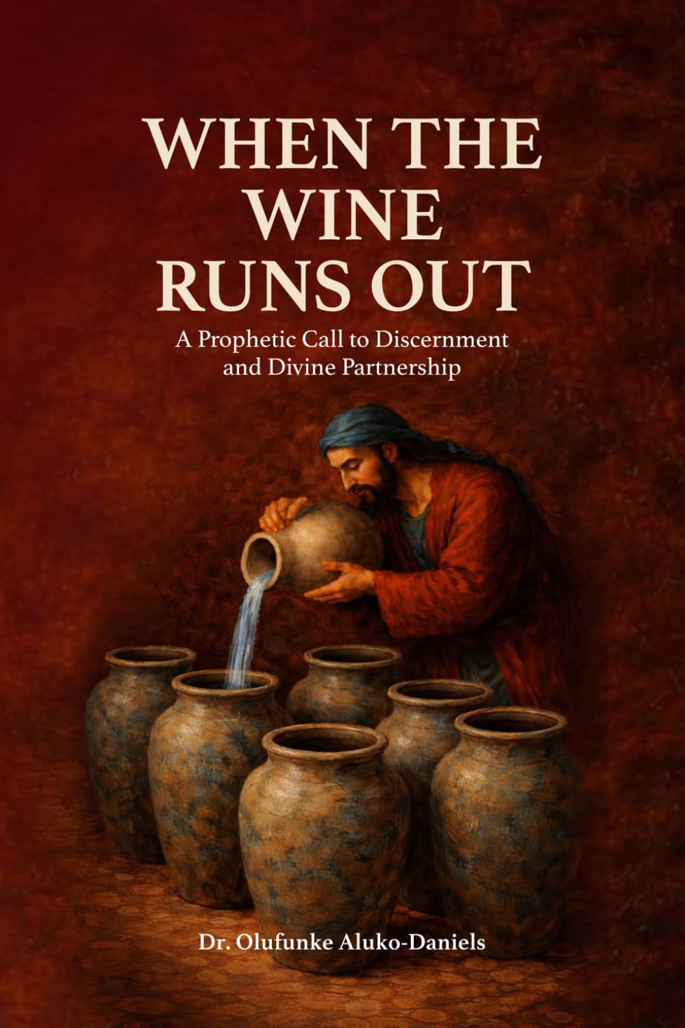 When the Wine Runs Out: A Prophetic Call to Discernment and Divine Partnership