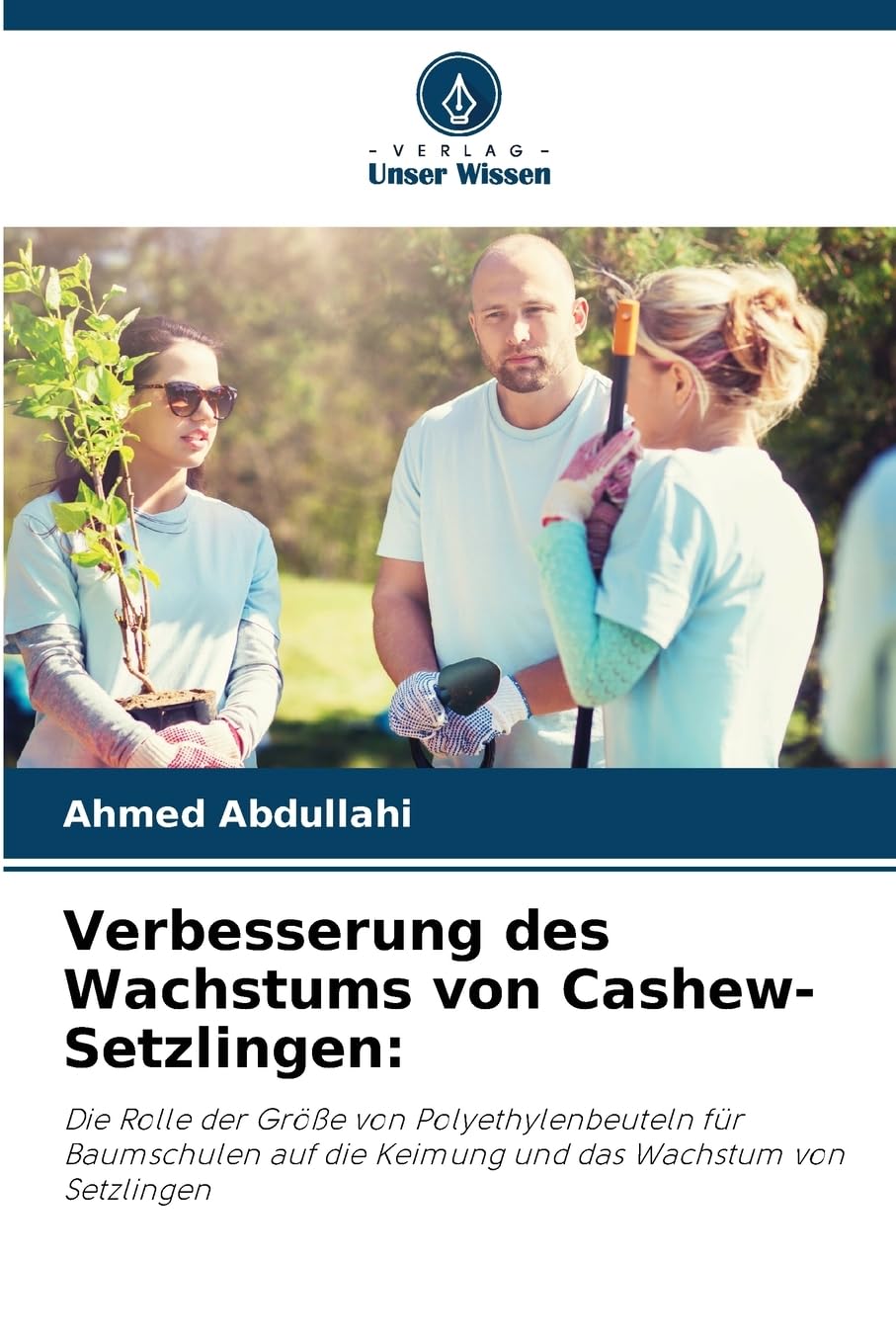 Verbesserung des Wachstums von Cashew-Setzlingen: Die Rolle der Größe von Polyethylenbeuteln für Baumschulen auf die Keimung und das Wachstum von Setzlingen