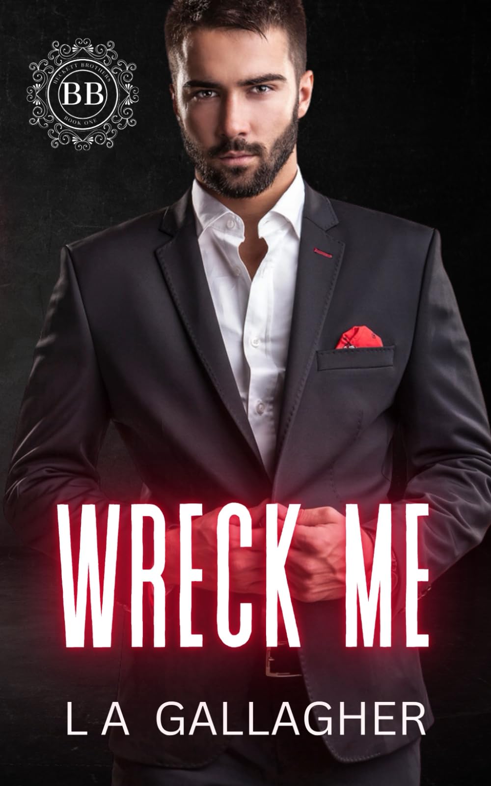 Wreck Me: A hot, forbidden love, age-gap romance (The Beckett Brothers)