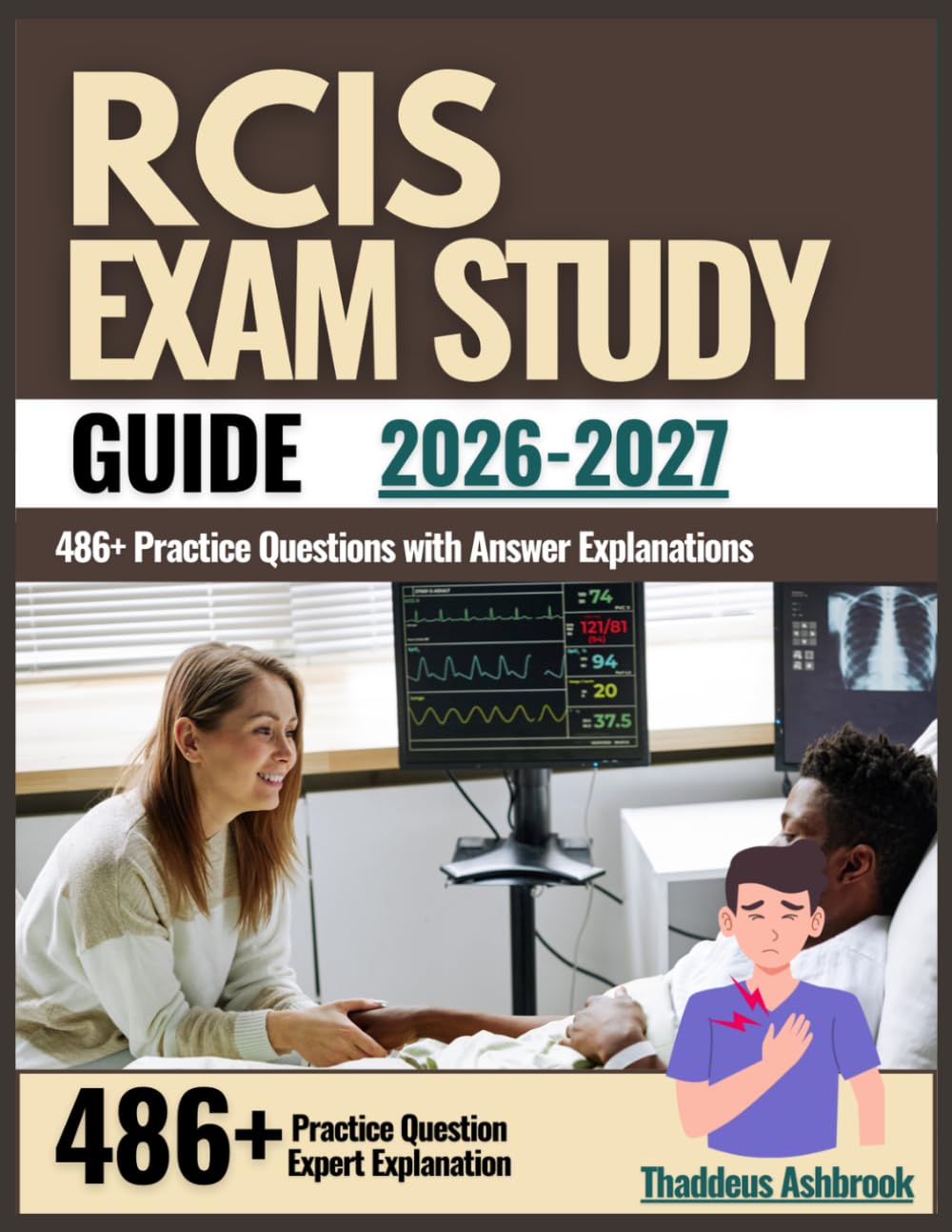 RCIS Exam Study Guide 2026–2027: 486+ Practice Questions with Answer Explanations