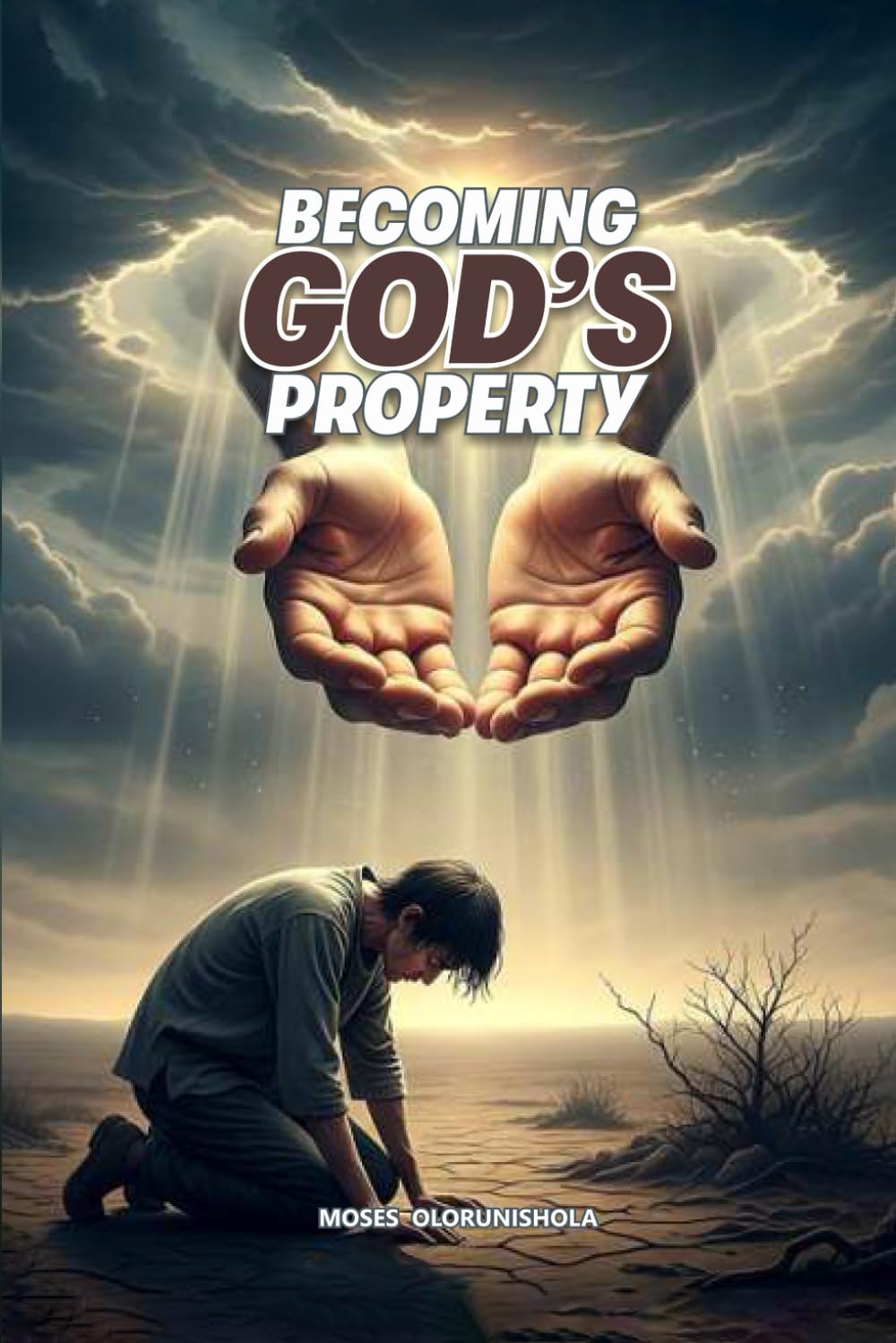 BECOMING GOD’S PROPERTY