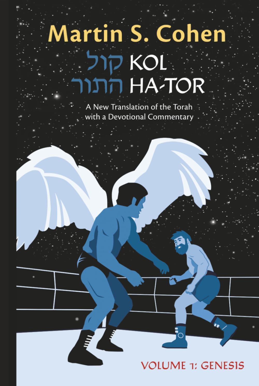Kol Ha-tor, Volume 1 (Genesis): A New Translation of the Torah with a Devotional Commentary