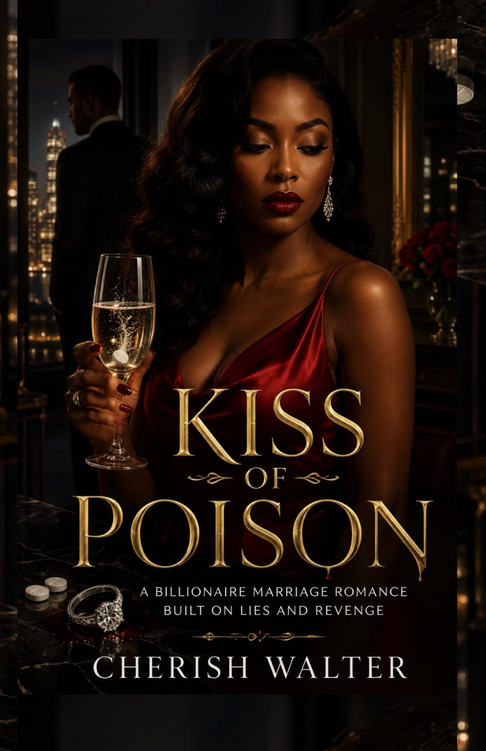 KISS OF POISON: A Billionaire Marriage Romance Built on Lies and Revenge