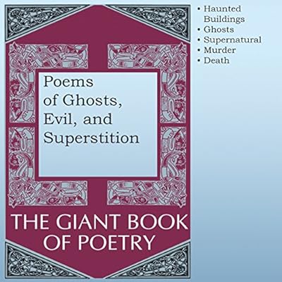 Poems of Ghosts, Evil, and Superstition