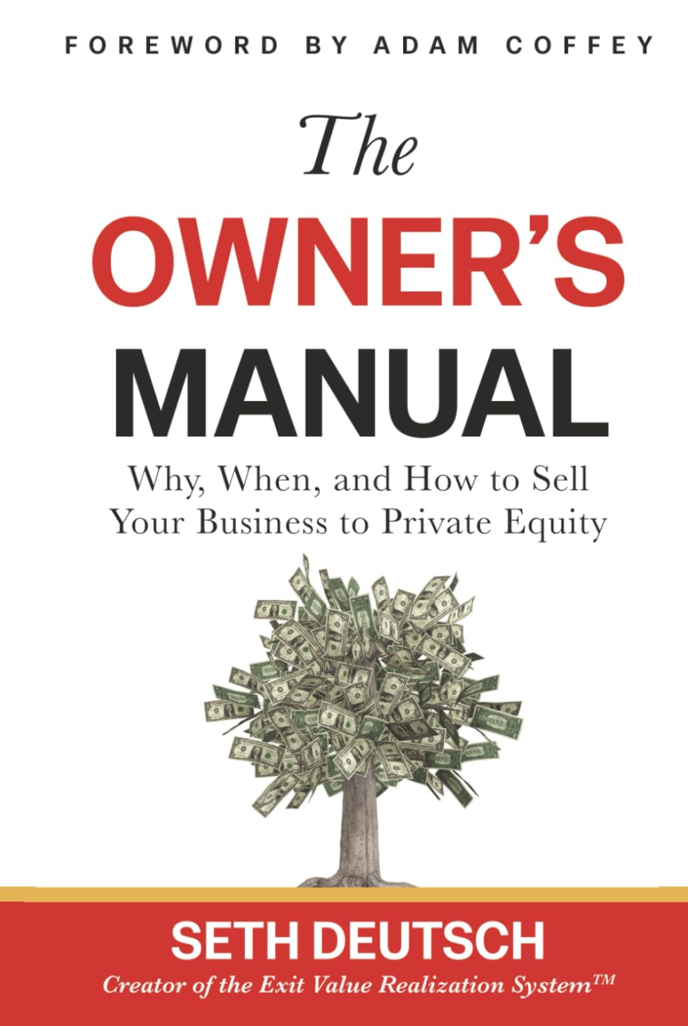 The Owner's Manual: Why, When, and How to Sell Your Business to Private Equity