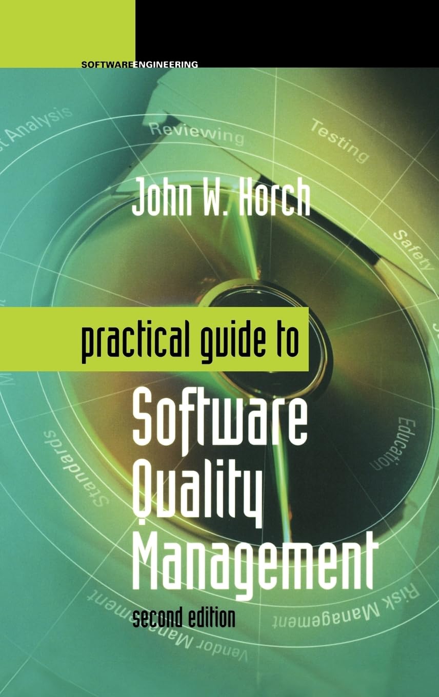 Practical Guide to Software Quality Management, Second Edition (Artech House Computing Library) 2nd ed. Edition