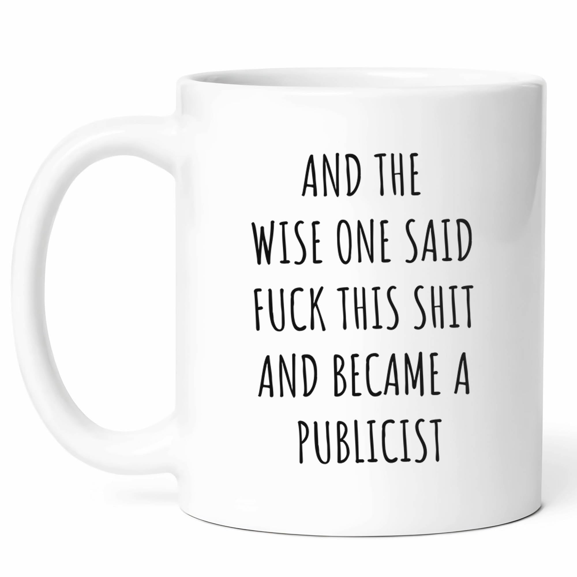 Became A Publicist Mug - Media Coffee Cup - Funny Gift For PR Specialist - Brand Expert - Communication Pro - 11 oz Ceramic Mug For Work Appreciation