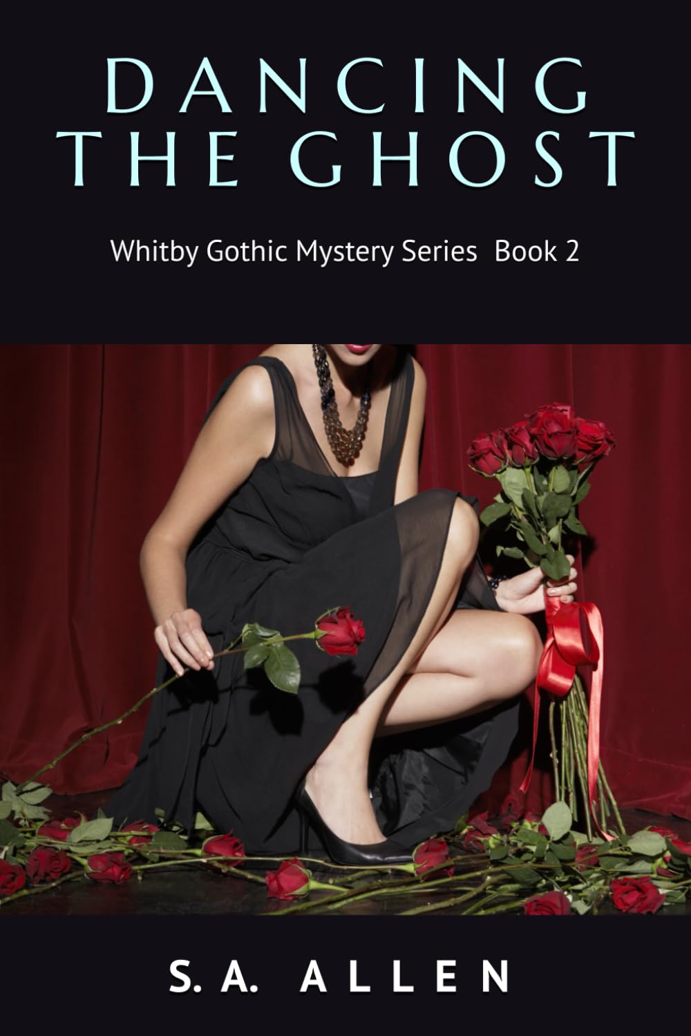 Dancing The Ghost (Whitby Gothic Mystery Series)