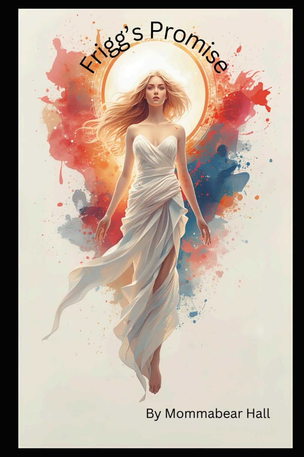 Frigg's Promise (The gods and goddesses of the Norse)