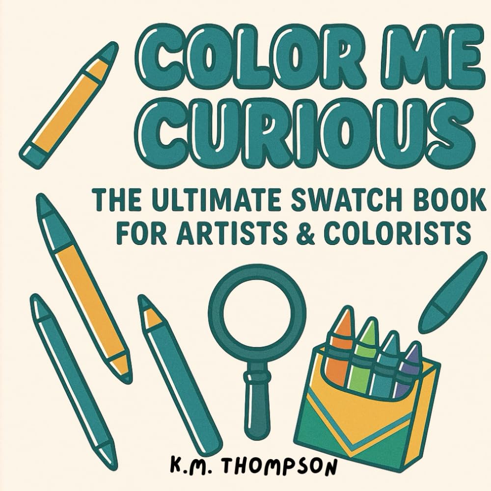 Color Me Curious: The Ultimate Swatch Book