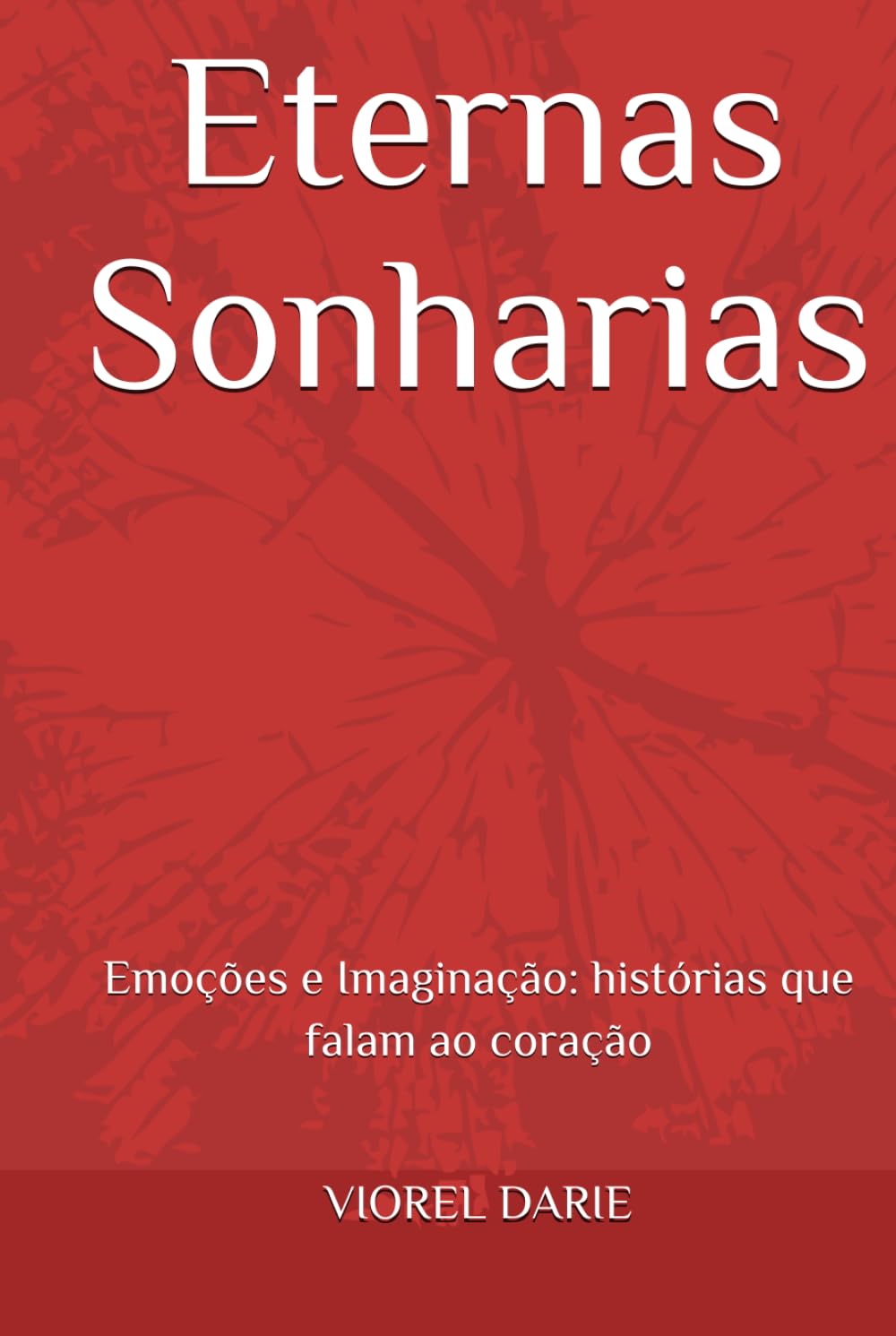 Eternas Sonharias: Emoções e Imaginação: histórias que falam ao coração